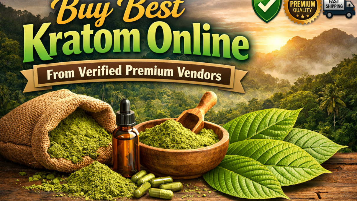 Buy Best Kratom Now From Verified Premium Vendors